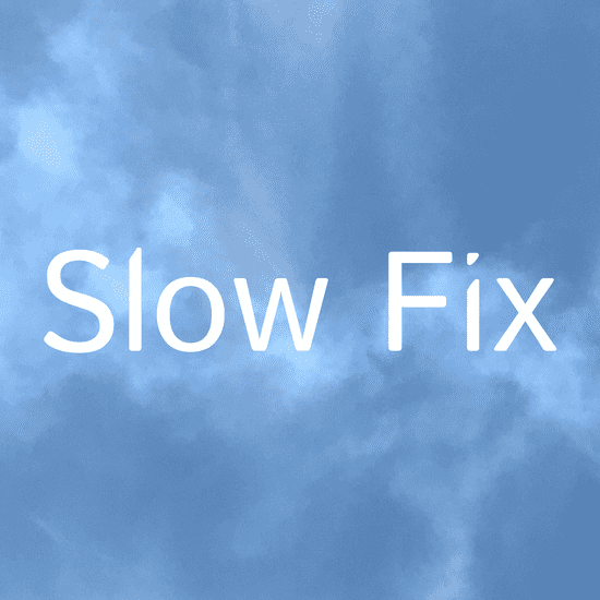 Slow Fix Promo